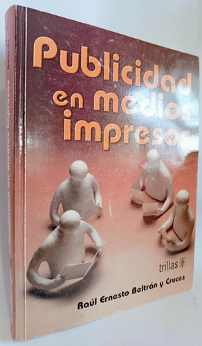 Publicidad En Medios Impresos Raúl Ernesto Beltrán