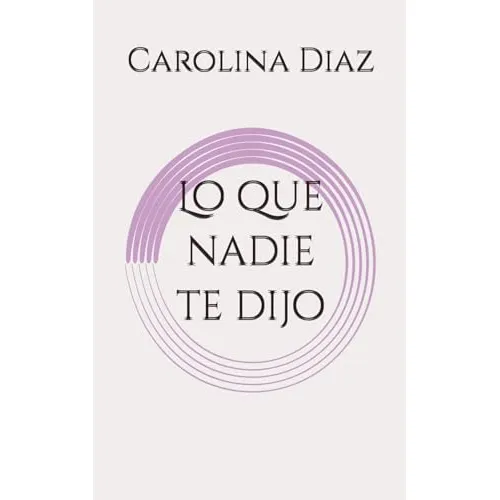 Lo Que Nadie Te Dijo